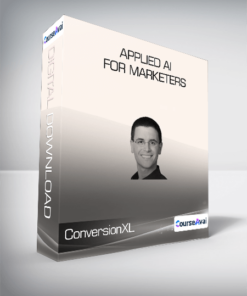 ConversionXL (Guy Yalif) - Applied AI for Marketers