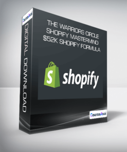 The Warriors Circle Shopify Mastermind - $52K Shopify Formula