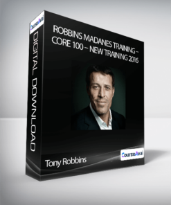 Tony Robbins - Robbins Madanes Training - Core 100 - New Training 2016