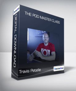 Travis Petelle - The POD Master Class