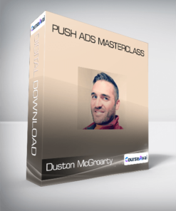 Duston McGroarty - Push Ads Masterclass