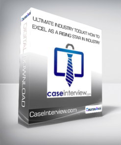 CaseInterview.com - Ultimate Industry Toolkit: How to Excel as a Rising Star in Industry
