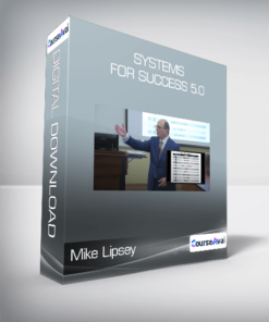 Mike Lipsey - Systems For Success 5.0