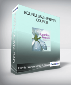 Bernie Saunders & Paul R. Scheele - Boundless Renewal Course