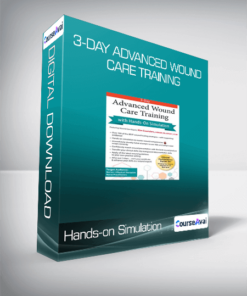 Hands-on Simulation - 3-Day Advanced Wound Care Training