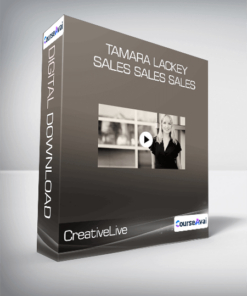 CreativeLive - Tamara Lackey - Sales Sales Sales