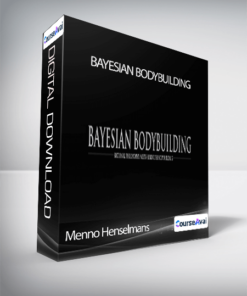 Menno Henselmans - Bayesian Bodybuilding