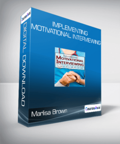 Marlisa Brown - Implementing Motivational Interviewing
