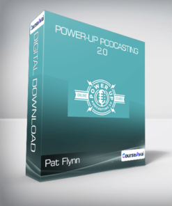 Pat Flynn - Power-Up Podcasting 2.0