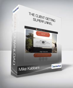 Mike Kabbani - The Client Getting SuperFunnel