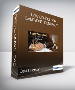 David Horton - Law School for Everyone: Contracts