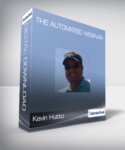 Kevin Hutto - The Automated Webinar