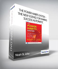 Noah St. John: The Power Habits System - The New Science for Making Success Automatic