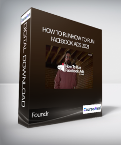Foundr - How To RunHow To Run Facebook Ads 2021