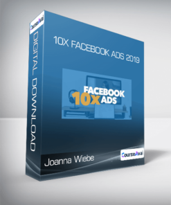 Joanna Wiebe - 10x Facebook Ads 2019