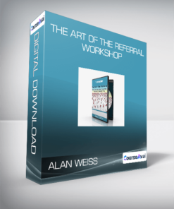 Alan Weiss - The Art Of The Referral Workshop