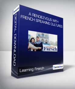 Learning French - A Rendezvous with French Speaking Cultures