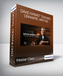 Master Class - David Mamet Teaches Dramatic Writing