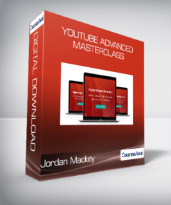 Jordan Mackey - Youtube Advanced Masterclass