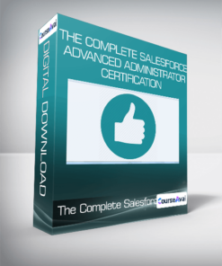The Complete Salesforce Advanced Administrator Certification