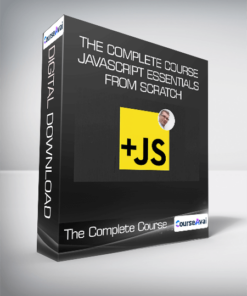 The Complete Course JavaScript Essentials From Scratch