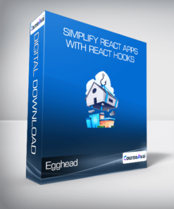 Egghead - Simplify React Apps with React Hooks