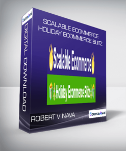 Robert V Nava - Scalable eCommerce + Holiday eCommerce Blitz