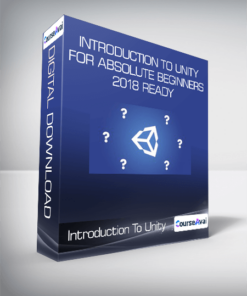 Introduction To Unity For Absolute Beginners 2018 ready