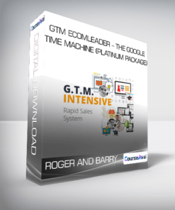 Roger And Barry - GTM Ecomleader - The Google Time Machine (Platinum Package)