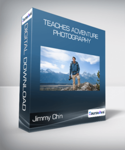 Jimmy Chin - Teaches Adventure Photography