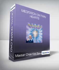 Master Choa Kok Sui - Meditation on Twin Hearts