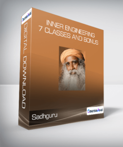 Sadhguru - Inner Engineering - 7 Classes and Bonus