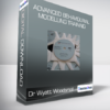 Dr Wyatt Woodsmall - Advanced Behavioural Modelling Training