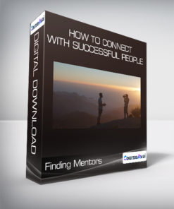 Finding Mentors - How To Connect With Successful People
