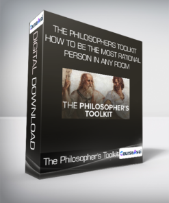 The Philosopher's Toolkit: How to Be the Most Rational Person in Any Room