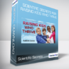 Scientific Secrets for Raising Kids Who Thrive