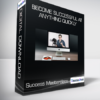 Success Masterclass - Become Successful At Anything Quickly