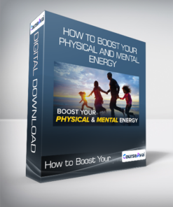 How to Boost Your Physical and Mental Energy