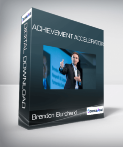 Brendon Burchard - Achievement Accelerator