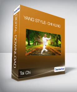 Tai Chi - Yang style- Chi Kung