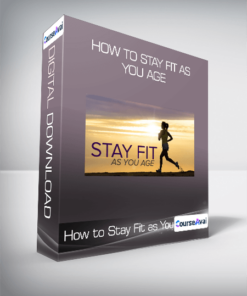 How to Stay Fit as You Age