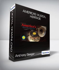 Anthony Seeger - America's Musical Heritage