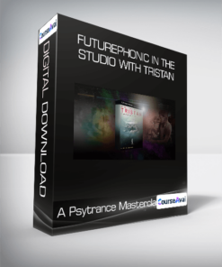 Futurephonic In the Studio With Tristan - A Psytrance Masterclass