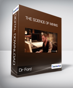 Dr Ford - The Science of Mixing