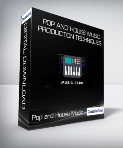 Pop and House Music Production Techniques