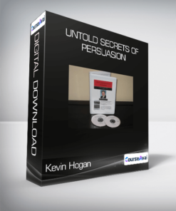 Kevin Hogan - Untold Secrets of Persuasion