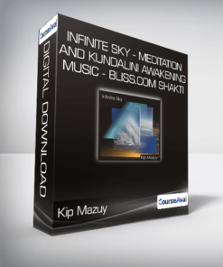 Kip Mazuy - Infinite Sky - Meditation and Kundalini Awakening Music - Bliss.com Shakti