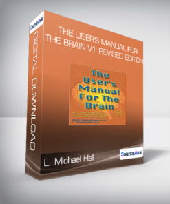 L. Michael Hall - The User's Manual for the Brain v1: Revised Edition