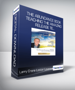 Larry Crane & Lester Levenson - The Abundance Book: Teaching The Amazing Release Te...