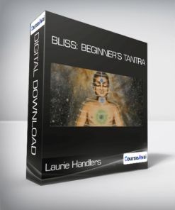 Laurie Handlers - Bliss: Beginner’s Tantra